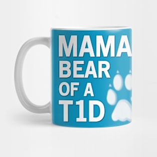 MAMA BEAR OF A T1D Mug